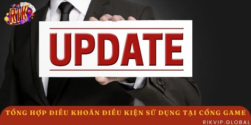 Tổng hợp tất cả nội dung trong điều khoản điều kiện sử dụng